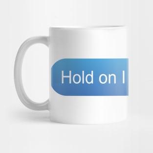 Funny Hippopotamus gift "Hold on I see a hippo" Mug